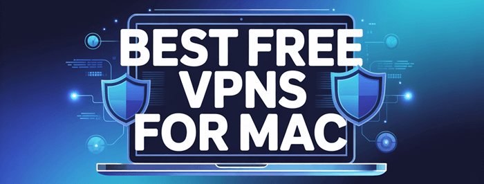Best free VPNs for Mac (2026)