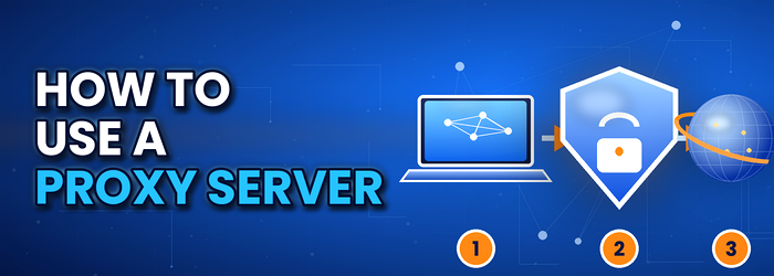 how to use a proxy server