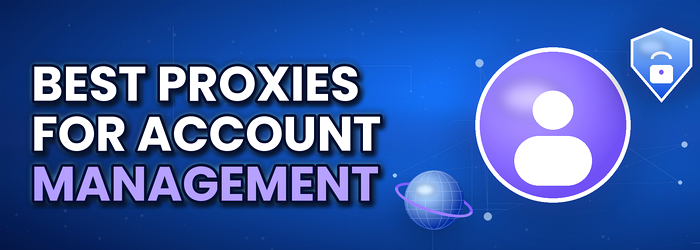 Proxies for account management