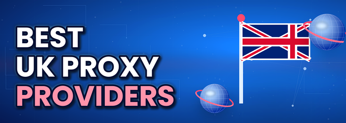 uk proxy providers